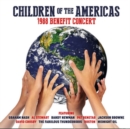 Children of the Americas: 1988 Benefit Concert - CD