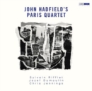 John Hadfield's Paris Quartet - CD