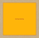 Leaving Meaning - CD
