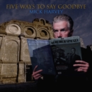 Five Ways to Say Goodbye - Vinyl