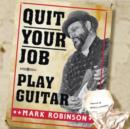 Quit Your Job/Play Guitar - CD