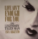 Life Ain't Enough for You - Vinyl