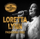 Pasadena 1980: In Memory of Loretta Lynn - Live in Concert / F.M. Broadcast - CD