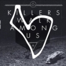 Killers Walk Among Us (10th Anniversary Edition) - Vinyl