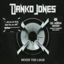 Never Too Loud [limited Edition] - CD
