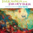 Folk Songs for Far Out Folk - Vinyl