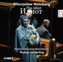Mieczyslaw Weinberg: The Idiot - CD