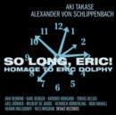 So Long, Eric!: Homage to Eric Dolphy - CD