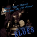 My Big Fat Mama Blues - CD