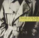 Milano After Punk: 1979-1984 - Vinyl