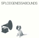 Splodgenessabounds - Vinyl