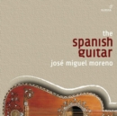 José Miguel Moreno: The Spanish Guitar - CD