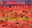 Orazio Vecchi: Le Veglie Di Siena: Venice 1604 - CD