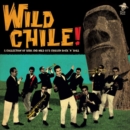 Wild Chile!: A Collection of Rare and Wild 60's Chilean Rock 'N' Roll - Vinyl