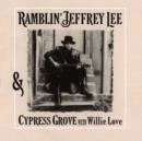 Ramblin' Jeffrey Lee & Cypress Grove With Willie Love - Vinyl