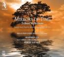 Mirrors of Time: Tribute Reflections: Ancient Music Inspires Spanish Composers of Our Time - CD