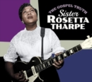 The Gospel Truth Plus Sister Rosetta Tharpe (Bonus Tracks Edition) - CD