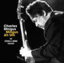 Mingus Ah Um: The Stereo & Mono Versions - CD