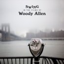 Swing in the Films of Woody Allen - Vinyl