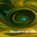 Sulla Rotta Dei Venti - Vinyl