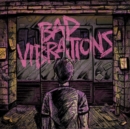 Bad Vibrations - Vinyl