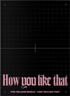 How You Like That (Special Edition) - CD