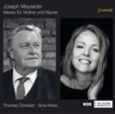 Joseph Mayseder: Werke Für Violine Und Klavier - CD