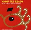 Vamp Till Ready: Dame Edna's Warm-up Music - CD