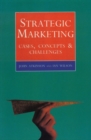 Strategic Marketing : Cases, Concepts and Challenges - Book