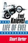 Life of Evel : Evel Knievel - Book