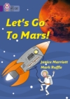 Let’s Go to Mars : Band 08/Purple - Book