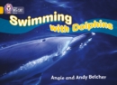 Swimming with Dolphins : Band 09/Gold - Book