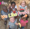 We Like Fruit! : Band 01b/Pink B - Book