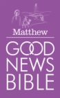 Matthew's Gospel : Good News Bible (Gnb) - Book