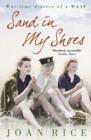 Sand In My Shoes : Coming of Age in the Second World War: a WAAF’s Diary - Book