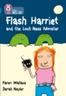 Flash Harriet and the Loch Ness Monster : Band 13/Topaz - Book