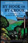 By Hook Or By Crook : A Journey in Search of English - Book