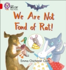 We Are Not Fond of Rat : Band 02b/Red B - Book