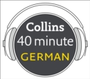 German in 40 Minutes : Learn to Speak German in Minutes with Collins - eAudiobook