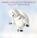Albert Le Blanc to the Rescue - Book