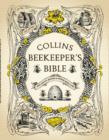 Collins Beekeeper’s Bible : Bees, Honey, Recipes and Other Home Uses - Book