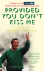 Provided You Don’t Kiss Me : 20 Years with Brian Clough - eBook