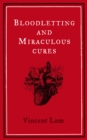 Bloodletting and Miraculous Cures - eBook