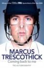 Coming Back To Me : The Autobiography of Marcus Trescothick - Book