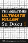 The Times Ultimate Killer Su Doku : 120 Challenging Puzzles from the Times - Book