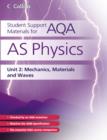 Student Support Materials for AQA : AS Physics Unit 2: Mechanics, Materials and Waves - Book