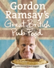 Gordon Ramsay's Great British Pub Food - eBook