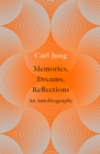 Memories, Dreams, Reflections : An Autobiography - eBook
