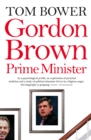 Gordon Brown: Prime Minister (Text Only) - eBook