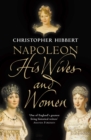 Napoleon : His Wives and Women - eBook